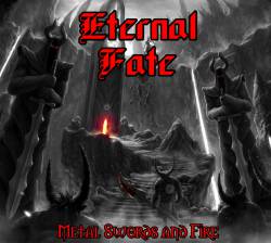 Eternal Fate : Metal Swords and Fire
